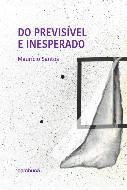 Do previsível e inesperado, Maurício Santos