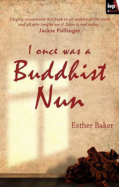 I Once was a Buddhist Nun, Esther Baker