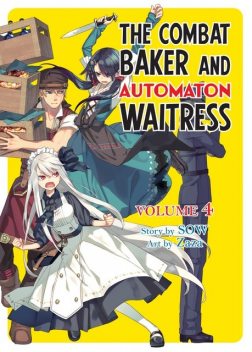 The Combat Baker and Automaton Waitress: Volume 4, SOW