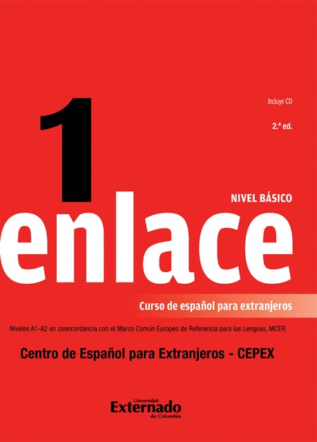 Enlace 1: Curso de español para extranjeros (Nivel básico), Clara Helena Beltrán, Clara Isabel Páez Ruge, Claudia Cristina Forero González, Emma Ariza Herrera