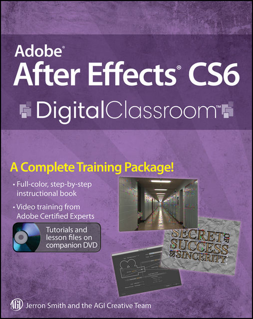 Adobe After Effects CS6 Digital Classroom, Jerron Smith