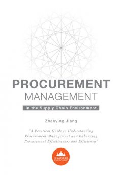 Procurement Management in the Supply Chain Environment, Zhenying Jiang