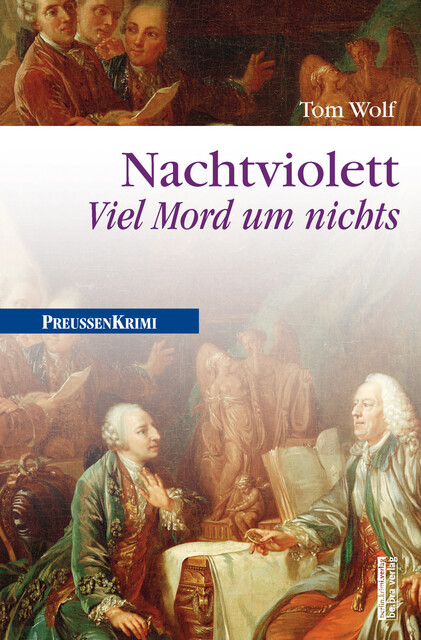 Nachtviolett – Viel Mord um nichts, Tom Wolf