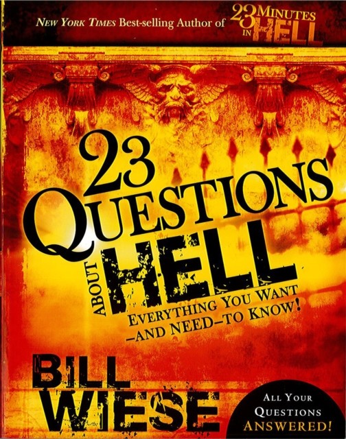 23 Questions About Hell, Bill Wiese