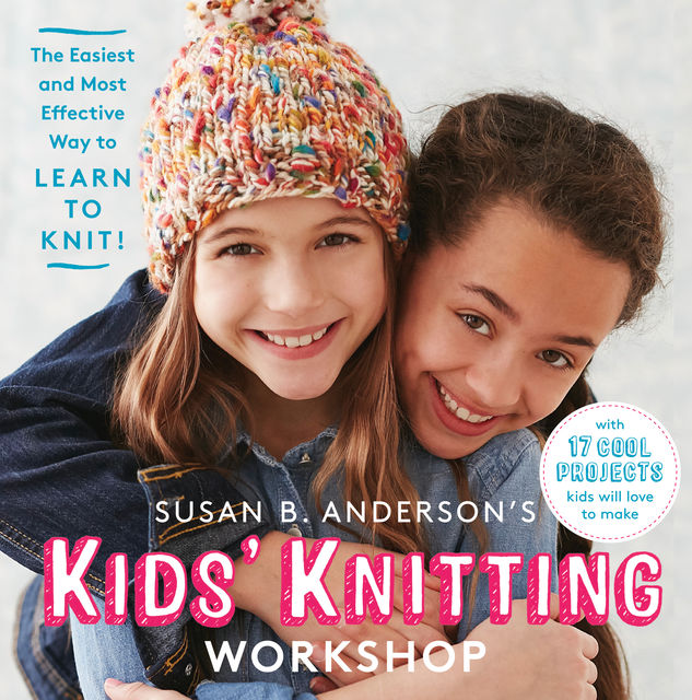 Susan B. Anderson's Kids' Knitting Workshop, Susan Anderson