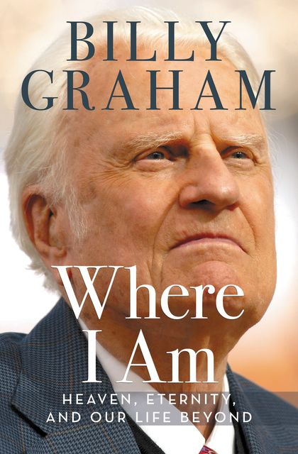 Where I Am, Billy Graham