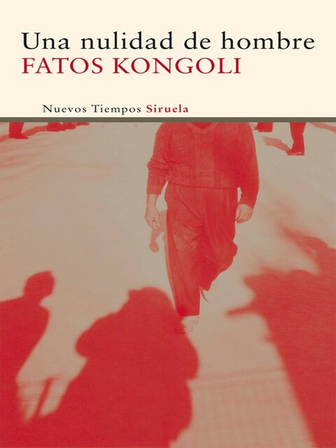 Una nulidad de hombre, Fatos Kongoli