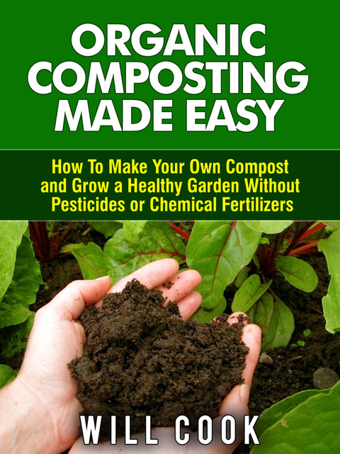 Organic Composting Made Easy, Will Cook