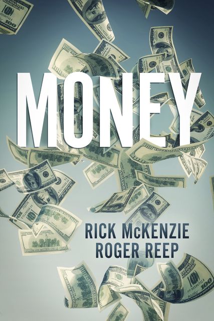 Money, Rick McKenzie, Roger Reep