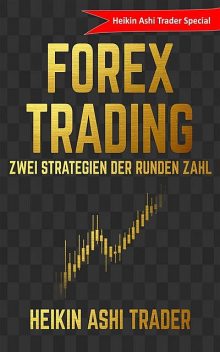 Forex Trading, Heikin Ashi Trader