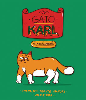 O Gato Karl, Francisco Duarte Mangas