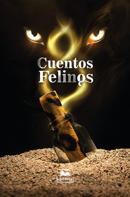 Cuentos felinos 8, Clinton Ramírez C., Martiniano Acosta, Iván Dario Fontalvo, Adolfo Ariza Navarro, José Luís Garcés González, Jaime Cabrera González, Naudín Gracián Petro, Annabel Manjarrés Freyle, Aurora Elena Montes Rebollo, María Angélica Pumarejo Hinojosa