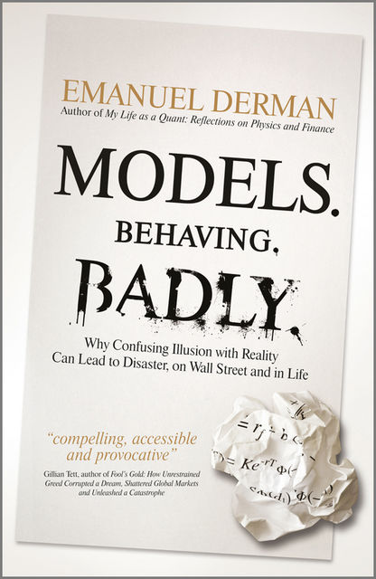 Models. Behaving. Badly, Emanuel Derman