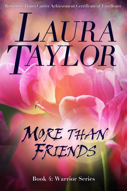 MORE THAN FRIENDS A Military Romance (Warrior Series, #4), Laura Taylor