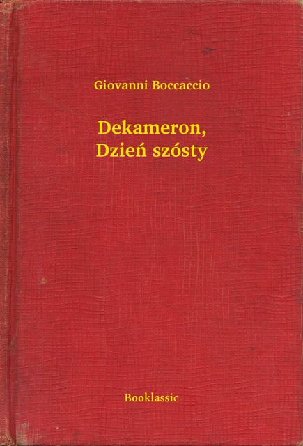Dekameron, Dzień szósty, Giovanni Boccaccio