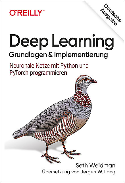 Deep Learning – Grundlagen und Implementierung, Seth Weidman