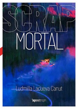Scrap mortal, Ludmilla Lacueva Canut