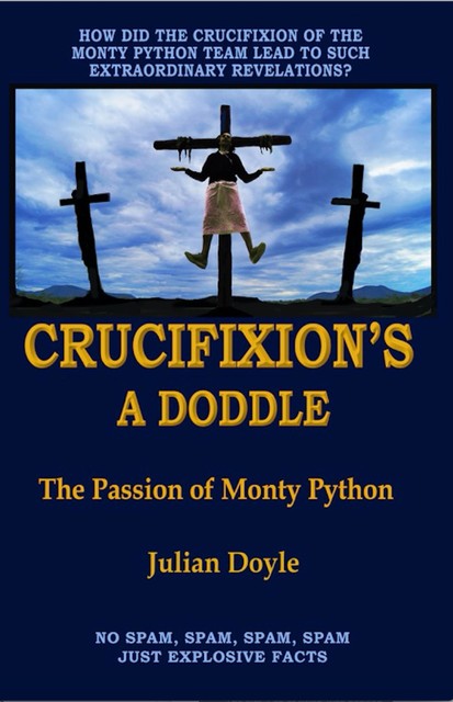 Crucifixion's A Doddle, Julian Doyle