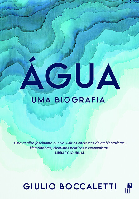 Água: Uma Biografia, Giulio Boccaletti