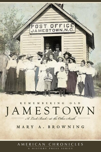 Remembering Old Jamestown, Mary A. Browning