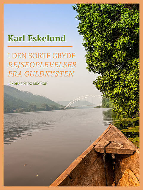 I den sorte gryde: rejseoplevelser fra Guldkysten, Karl Johannes Eskelund