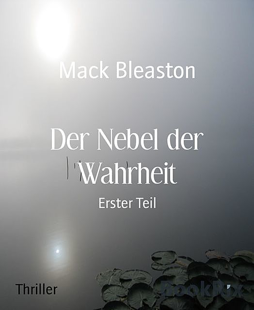 Der Nebel der Wahrheit, Mack Bleaston