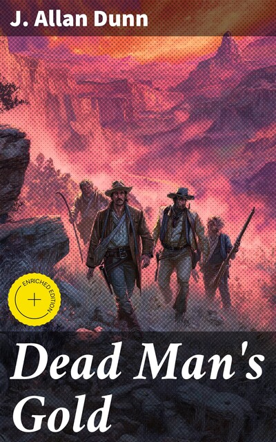 Dead Man's Gold, J.Allan Dunn
