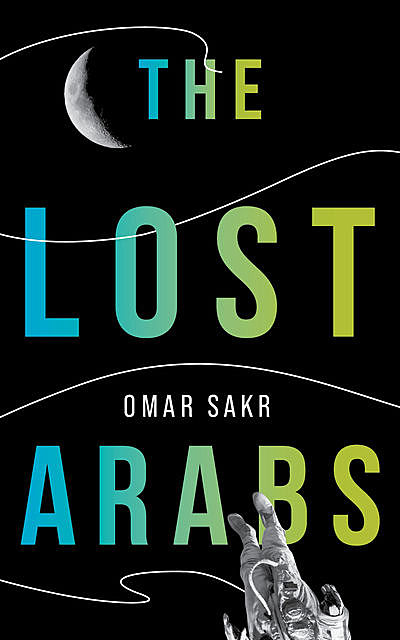 The Lost Arabs, Omar Sakr