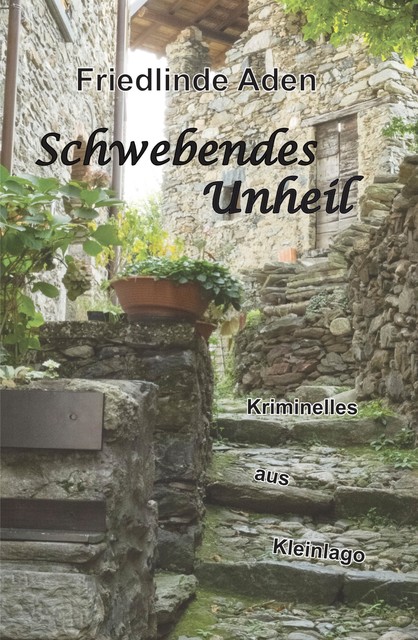 Schwebendes Unheil, Friedlinde Aden
