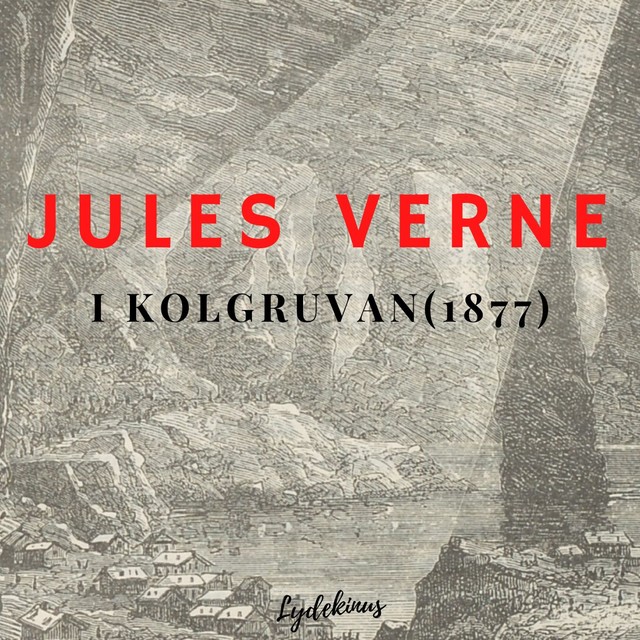 I kolgruvan, Jules Verne