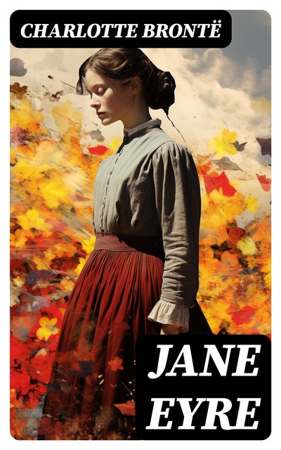 Jane Eyre, Charlotte Brontë