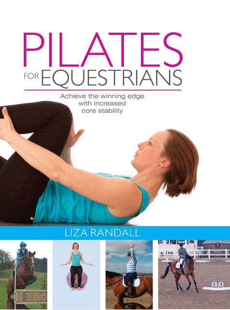Pilates for Equestrians, Liza Randall