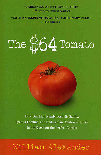 The $64 Tomato, William Alexander