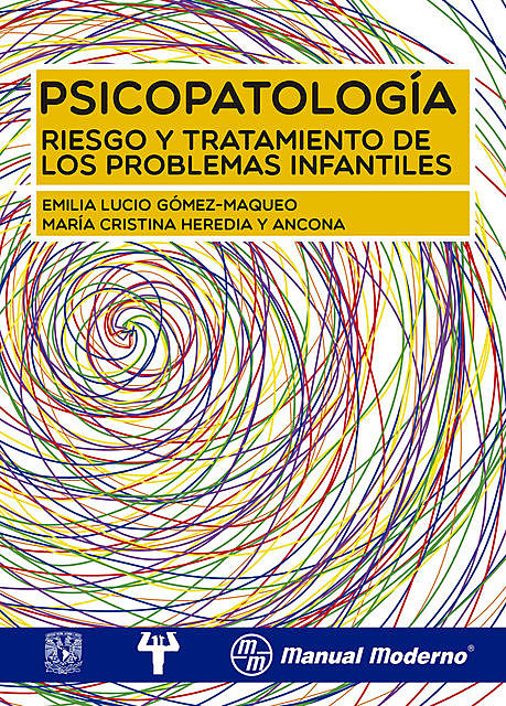 Psicopatología, Riesgo y tratamiento de los problemas infantiles, Emilia Lucio Gómez-Maqueo, María Cristina Heredia y Ancona