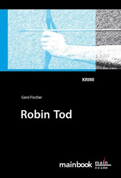 Robin Tod: Frankfurt-Krimi, Gerd Fischer
