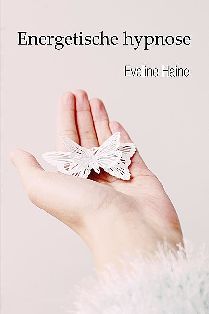 Energetische hypnose, Eveline Haine