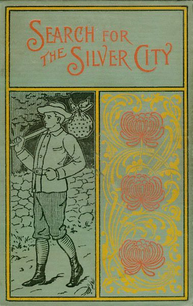 The Search for the Silver City / A Tale of Adventure in Yucatan, James Otis