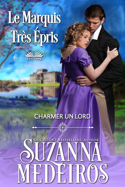 Le Marquis Très Épris-Charmer Un Lord – Tome 1, Suzanna Medeiros