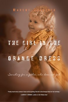 The Girl in the Orange Dress, Margot Starbuck