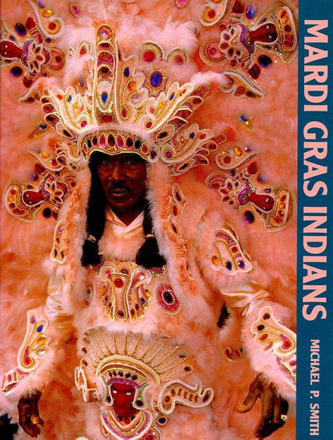 Mardi Gras Indians, Smith Michael