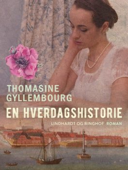 En Hverdags-Historie, Thomasine Gyllembourg