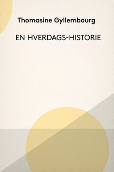 En Hverdags-Historie, Thomasine Gyllembourg