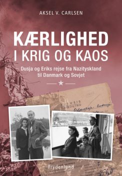 Kærlighed i krig og kaos, Aksel Vladimir Carlsen