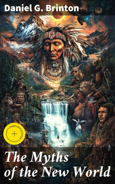 The Myths of the New World, Daniel G.Brinton