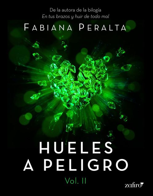 Hueles a peligro. Vol. II, Fabiana Peralta