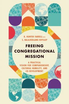 Freeing Congregational Mission, B. Hunter Farrell