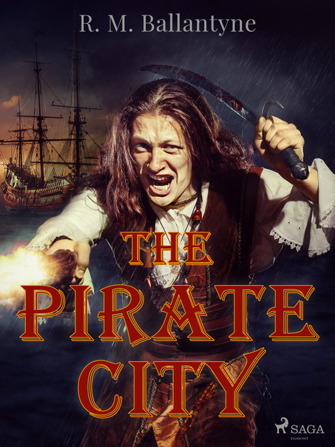 The Pirate City, Robert Michael Ballantyne