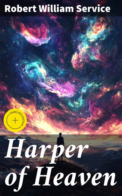 Harper of Heaven, Robert Service