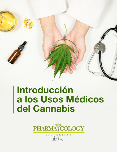 Introducción a los uso médicos del cannabis, Pharmacology University