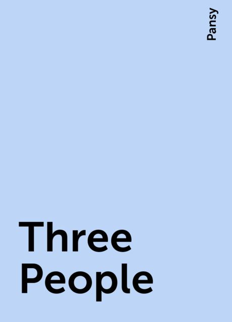 Three People, Pansy